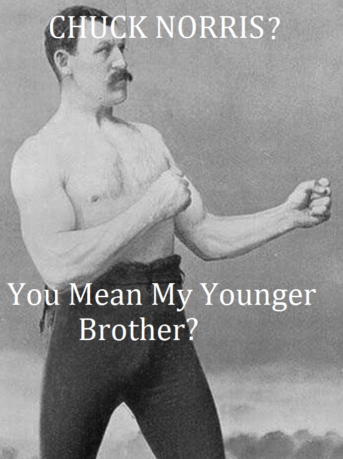 Overly Manly Man And Chuck Norris