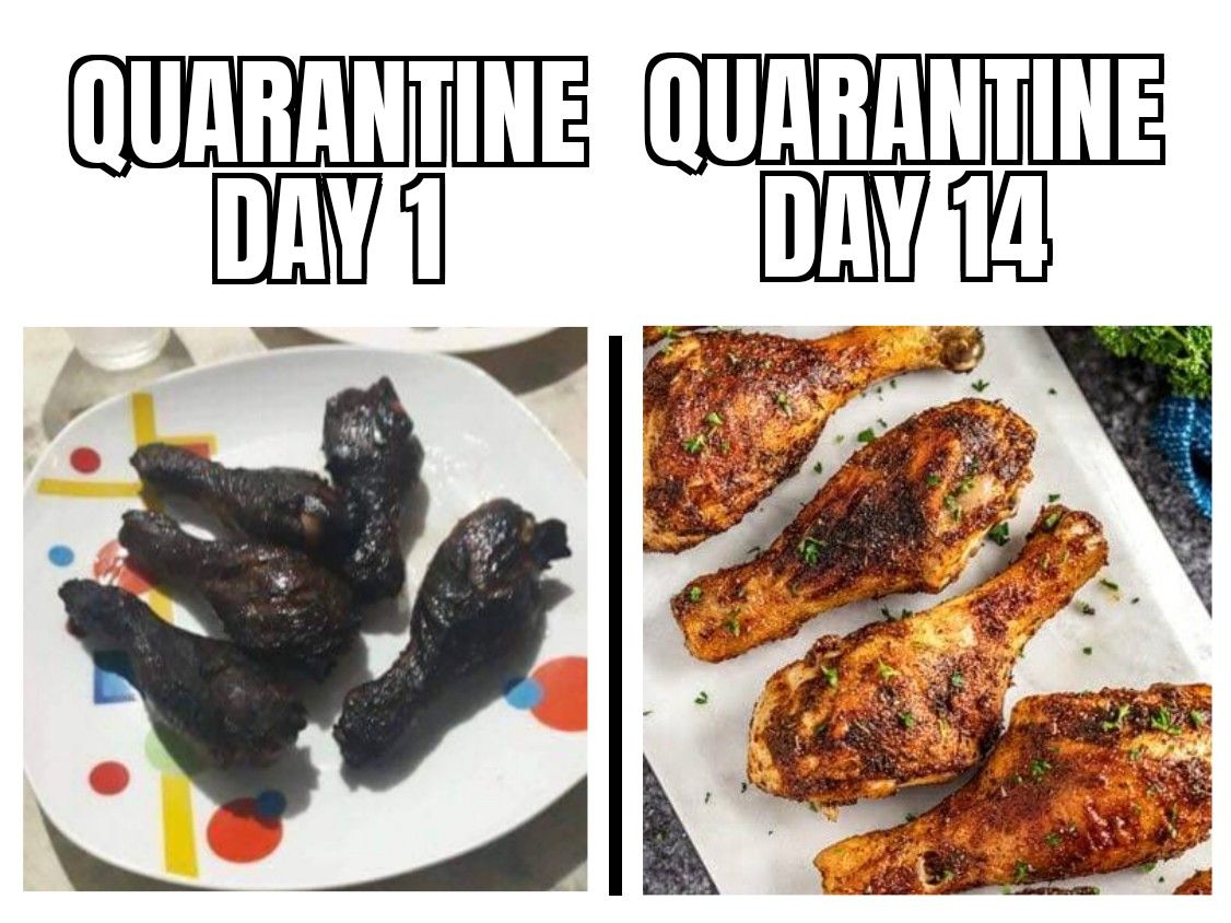 Quarantine Day 14. I now consider myself a chef. Gordon Ramsay is shaking.