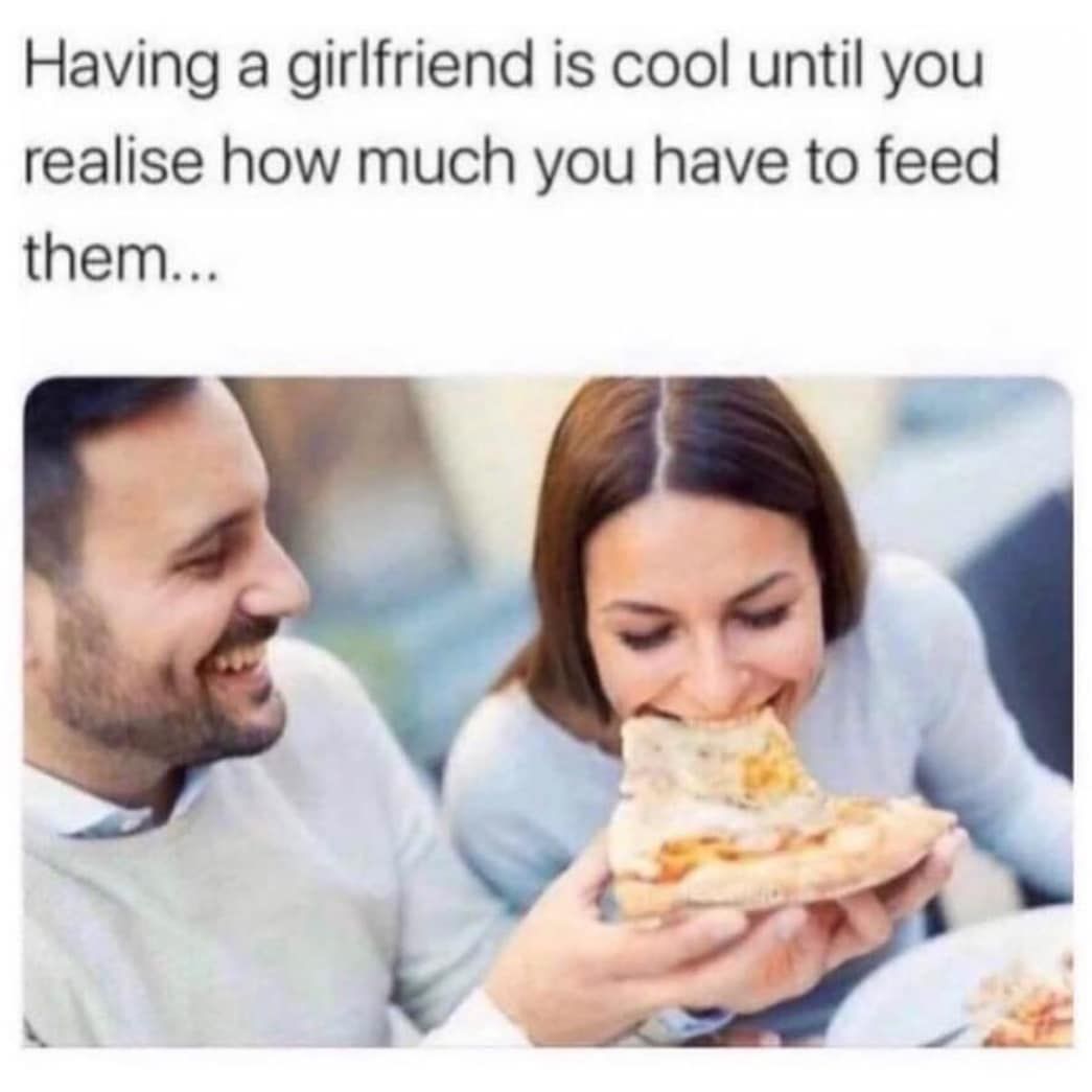 A lot, and you also have to guess what she wants to eat every time.