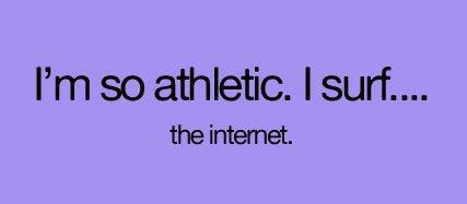 I am Athletic :P
