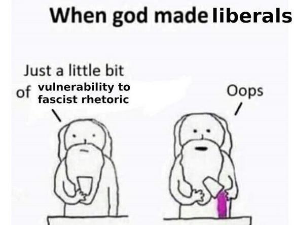 Centrists are the real fascists tbh.