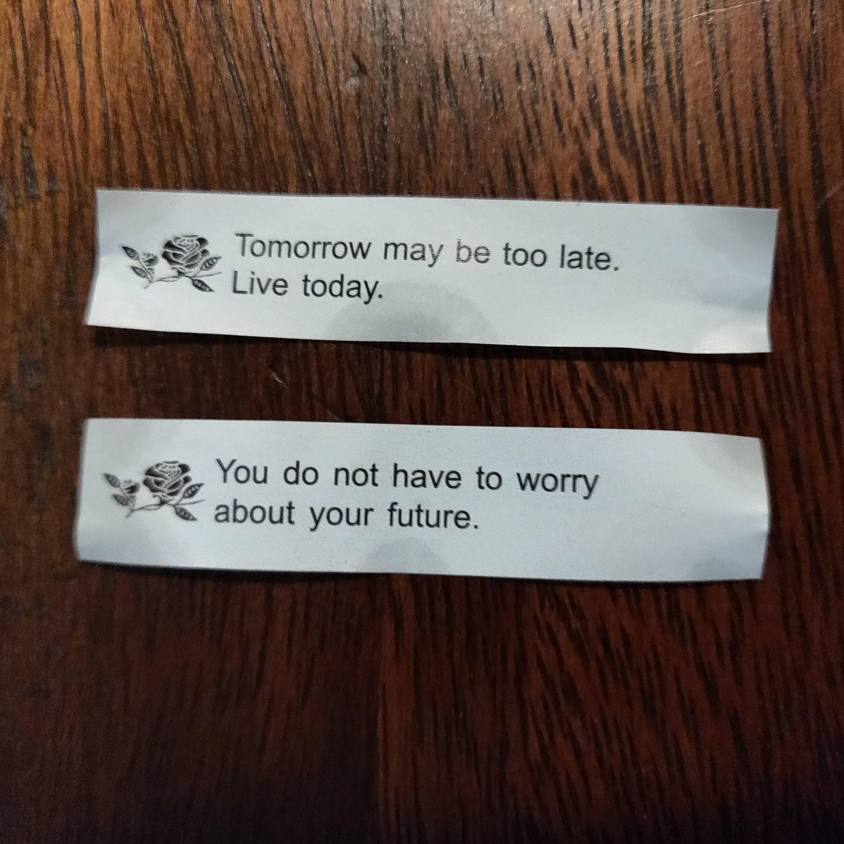 My fortune cookies tonight were a little dark