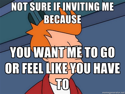 When my girlfriend invites me to a party