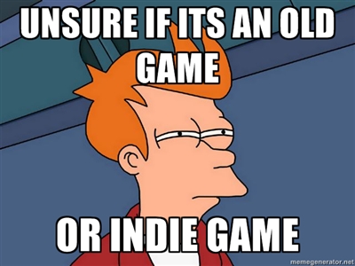 Every 2D game nowdays...
