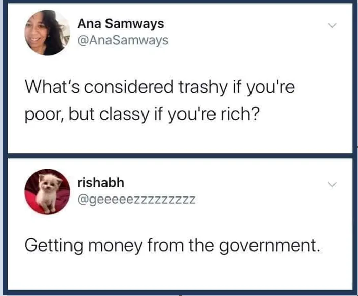 What is considered socialism if you're poor but capitalism if you're rich?