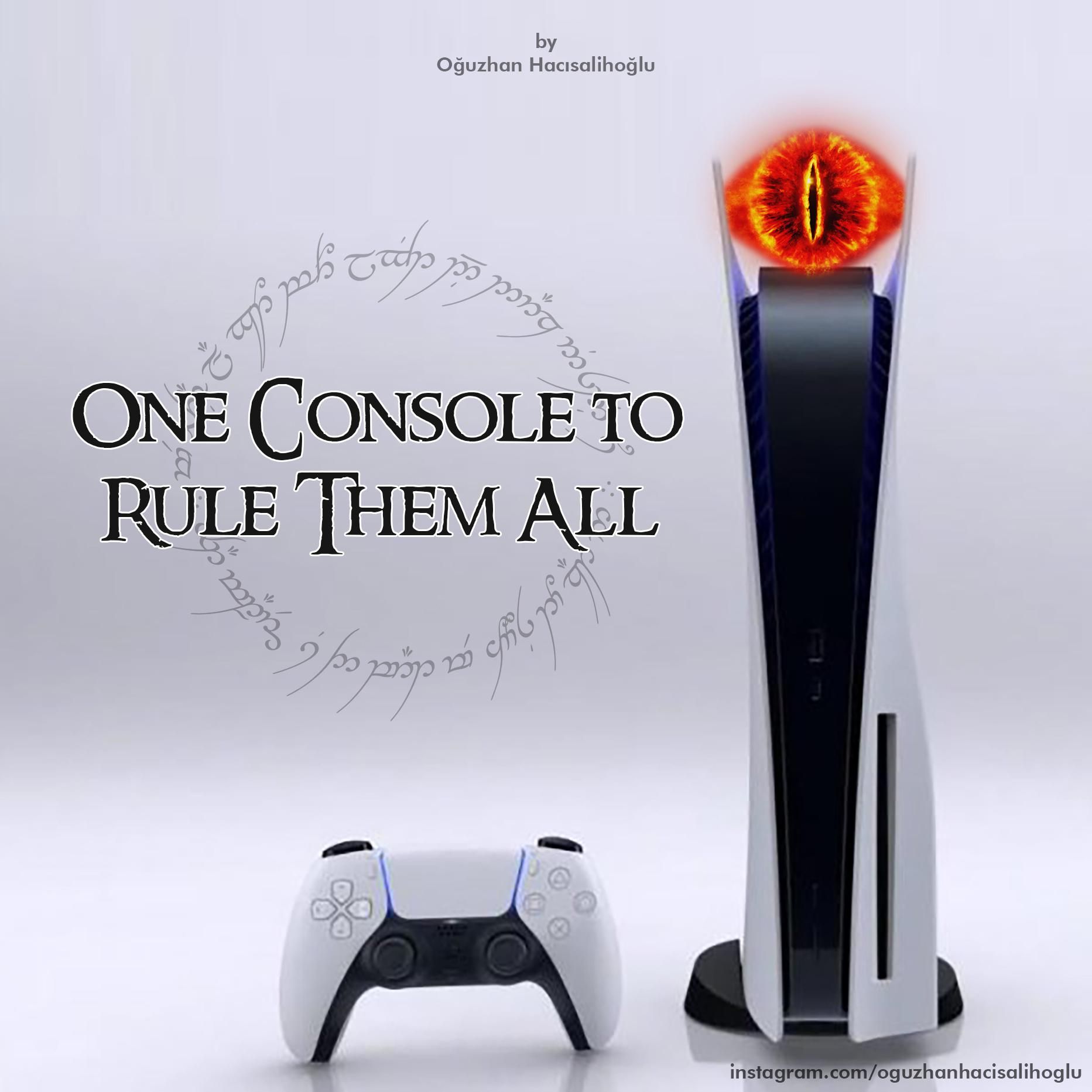 PlayStation 5 - One Console to Rule Them All :)