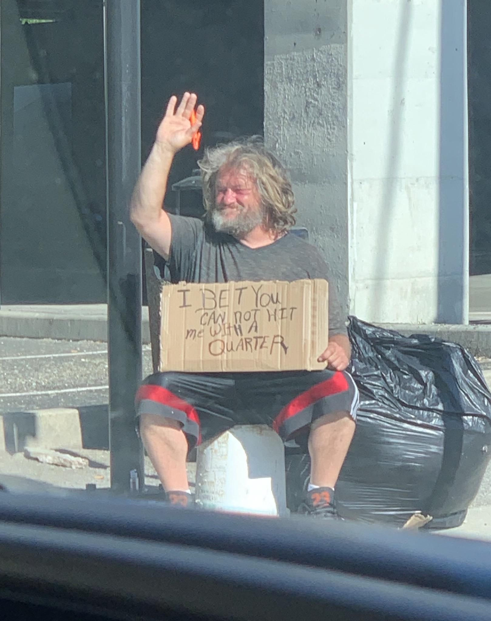 Homeless man near me is a savage