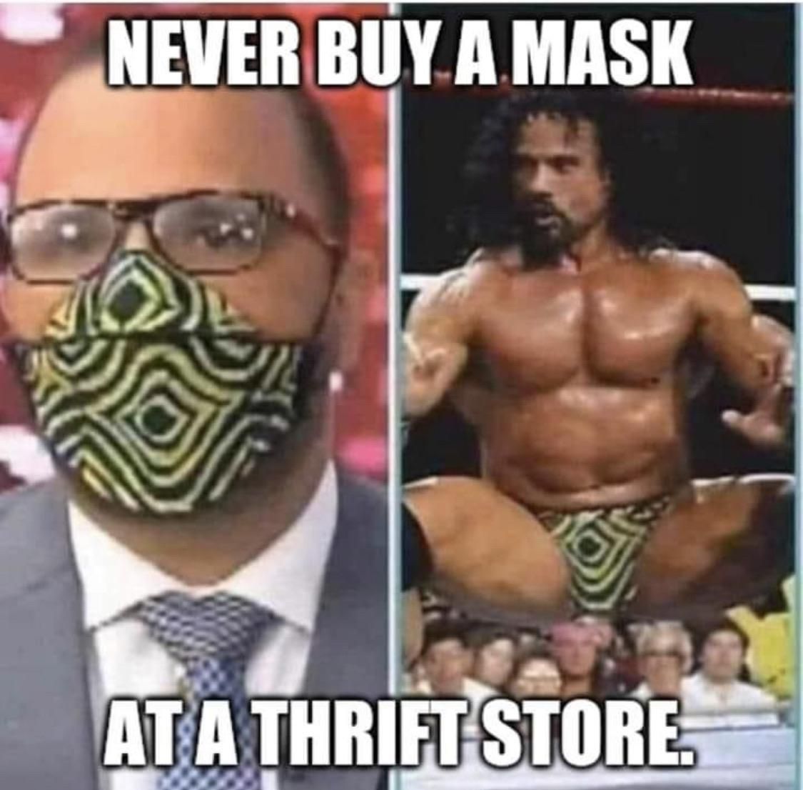 Don’t get your mask from a thrift store.