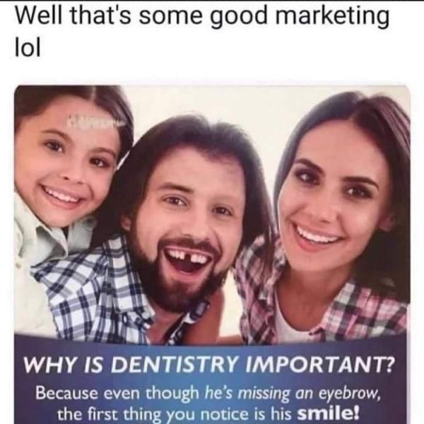 Why is dentistry important? Lol