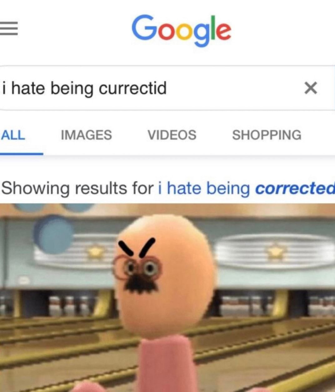 I also hate being currrectids