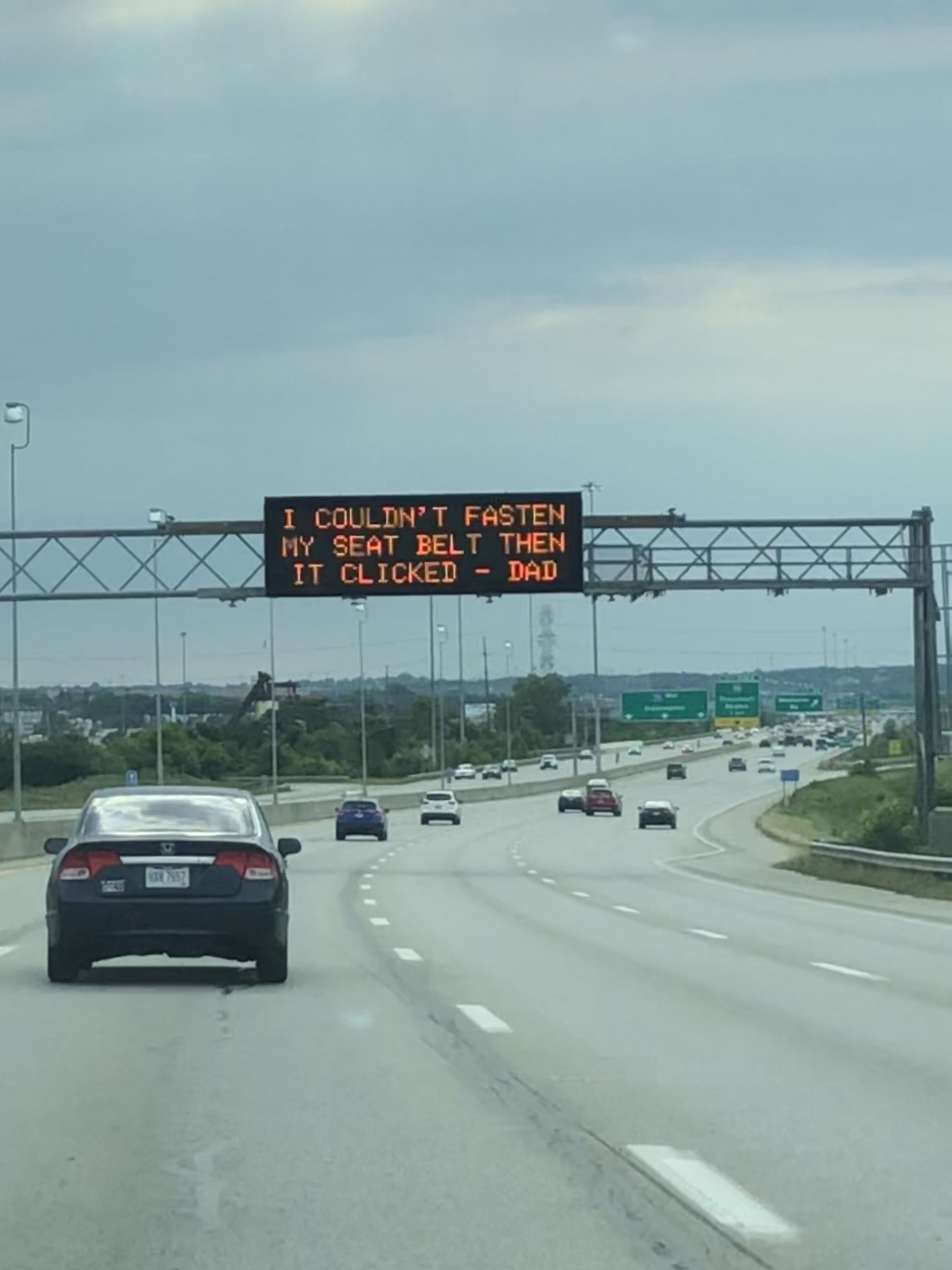 Ohio’s message sign reminding you to buckle up in a clever way. Happy Father’s Day!