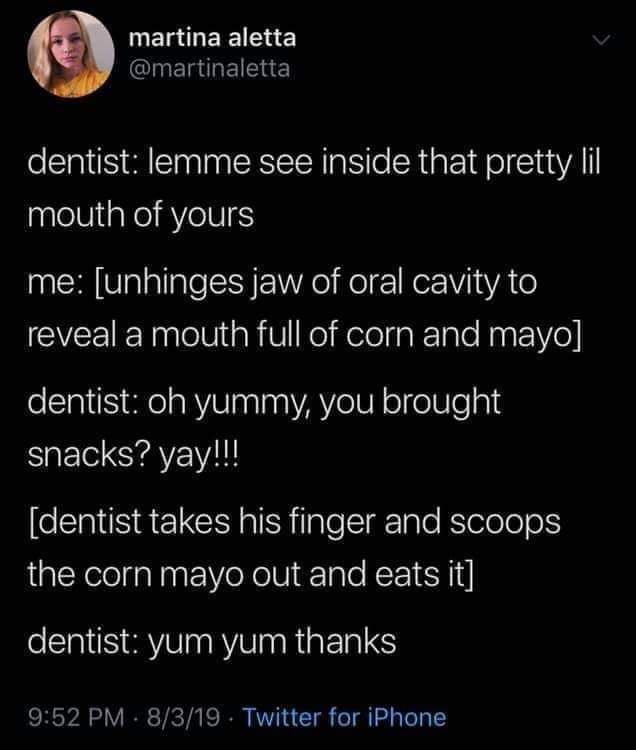 i love going to the dentist