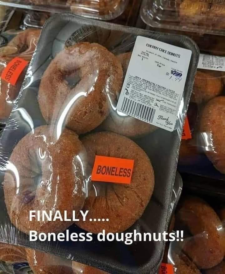 Great! I don’t have to debone my donuts anymore.