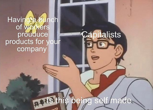 Self made my ass.