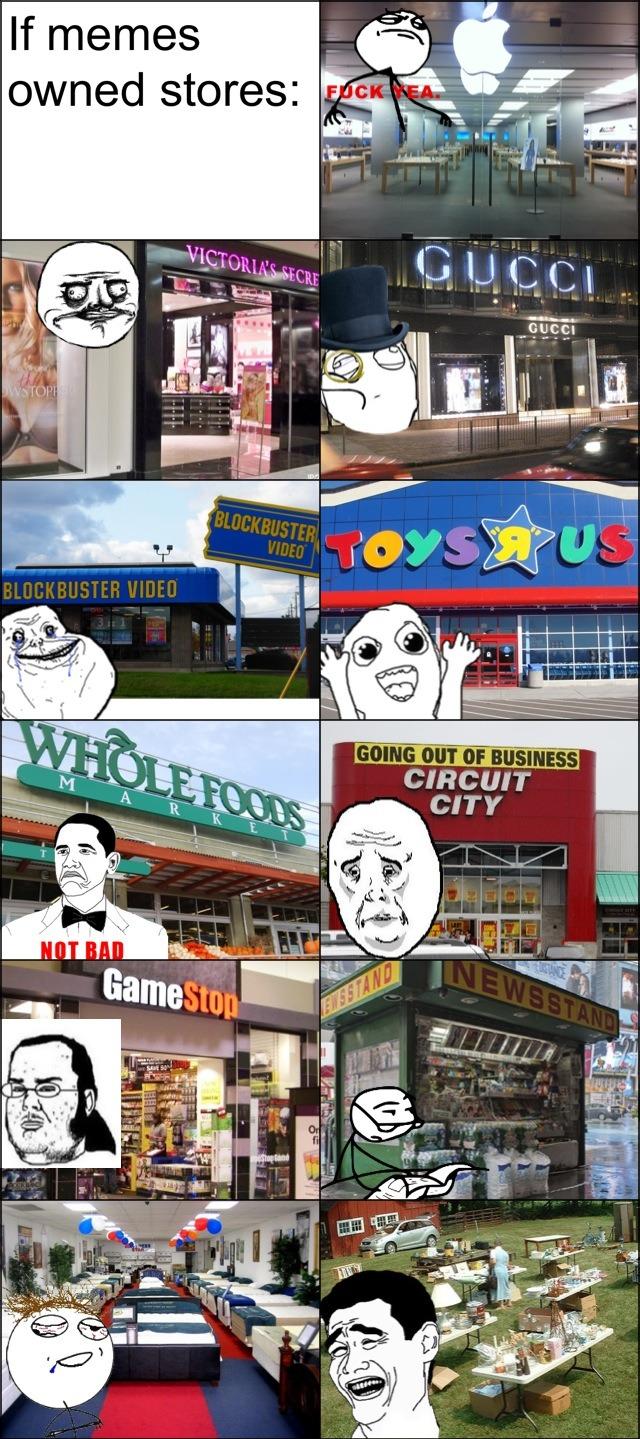 If memes owned stores...