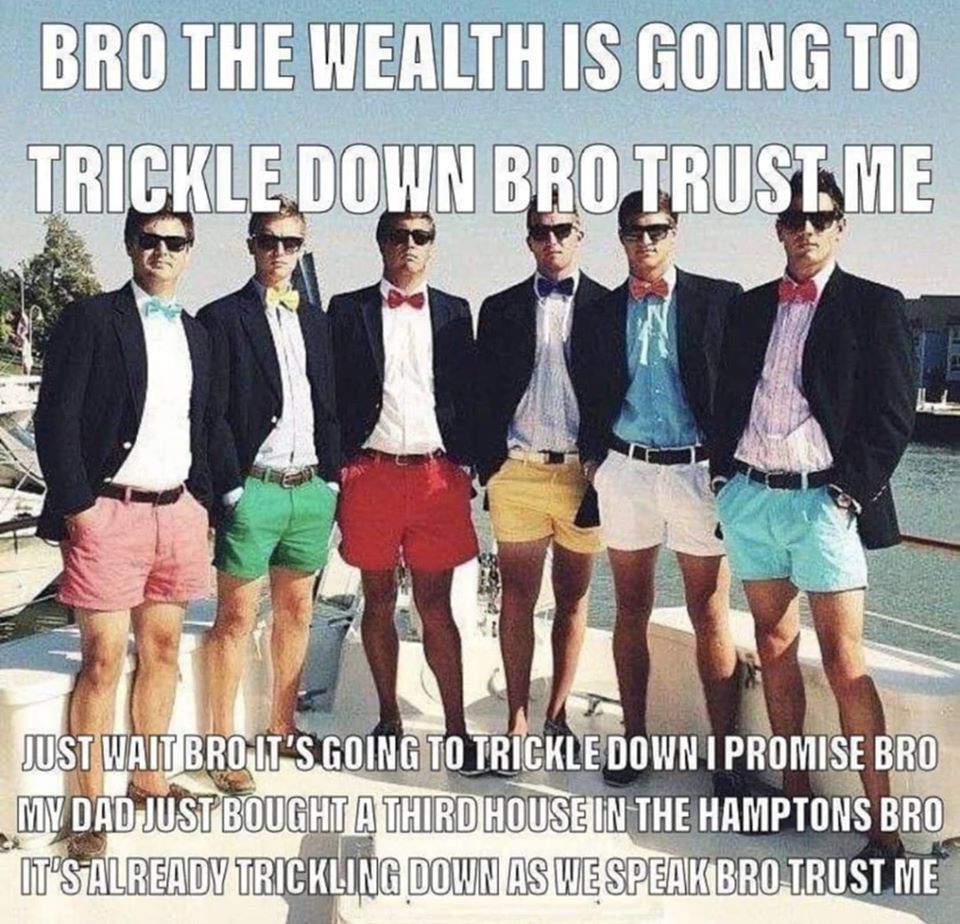 if trickle down brehconomics don't work then why don't i see poor people breh?