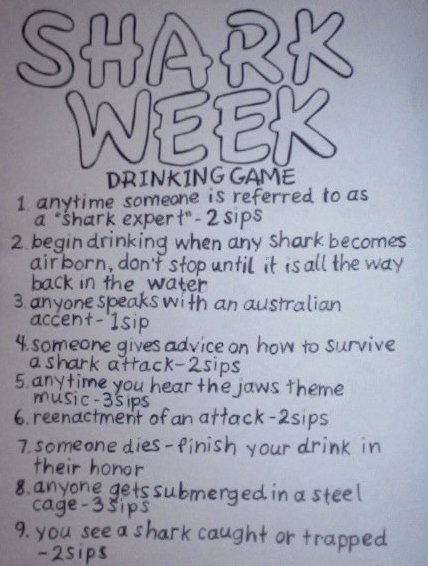 Shark week = sh*t faced