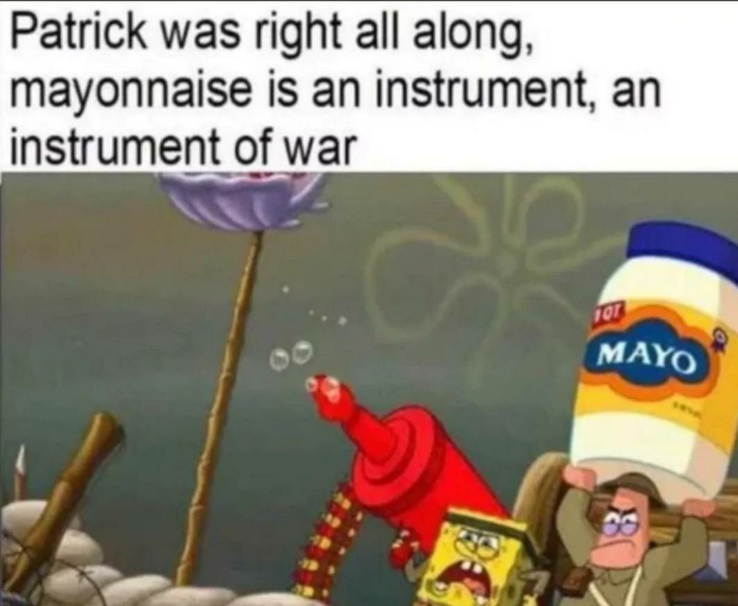 The next war will be fought with mayonnaise