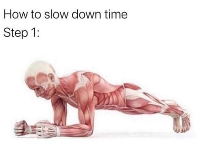 How to slow down time