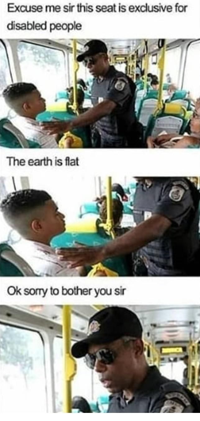 Earth is flat, change my mind.