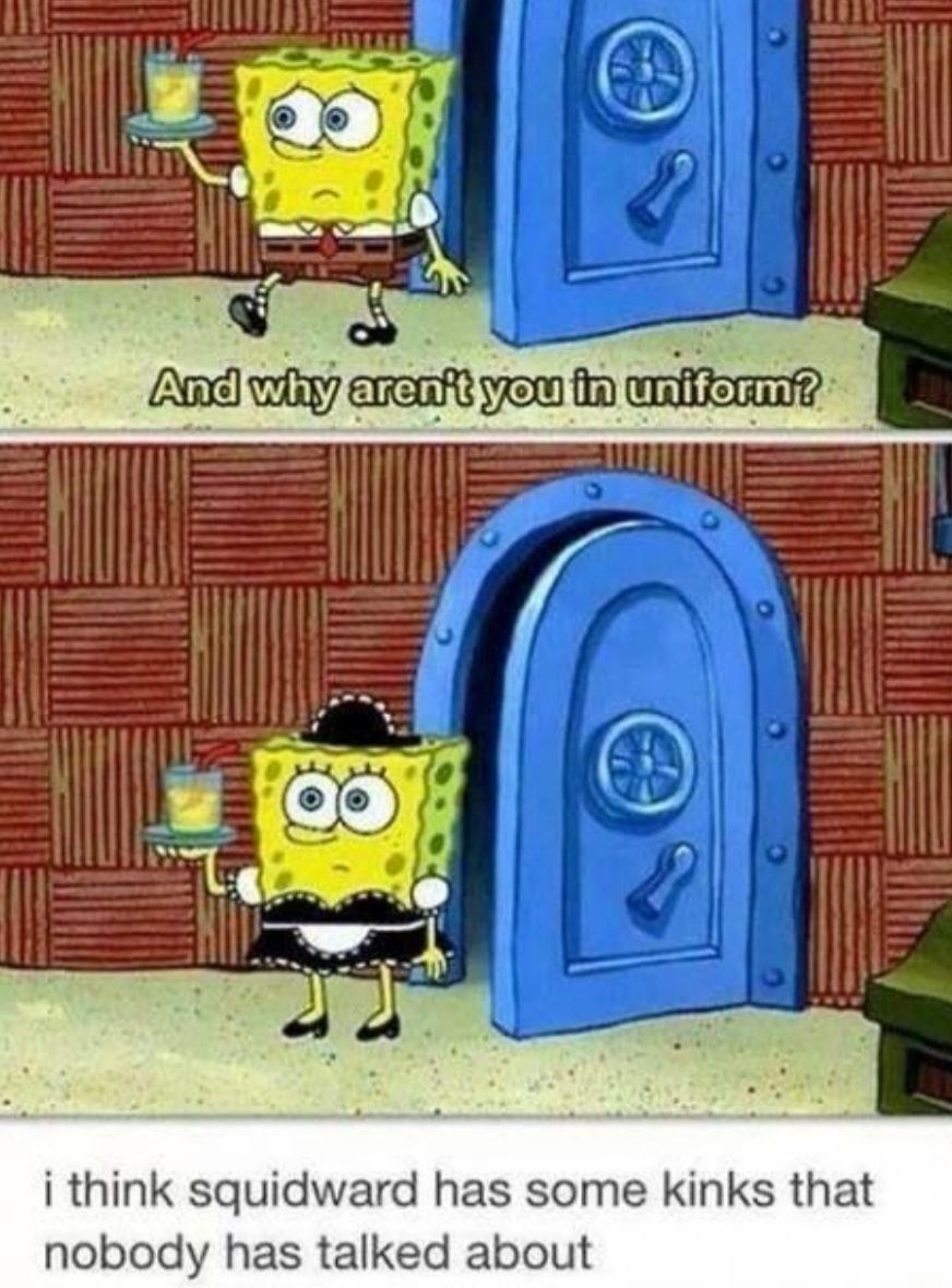 Squidward is it dirty octopus