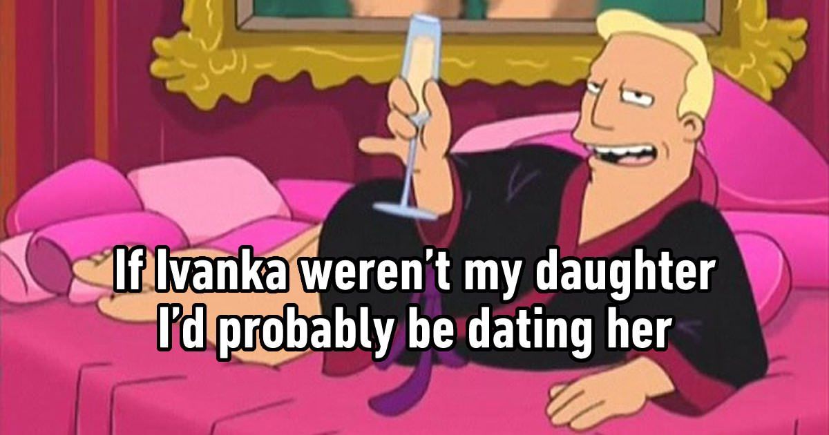 If I wouldn't know she was my daughter, I'd f... Date her.