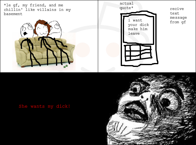 And she got it afterwards (true story bro)