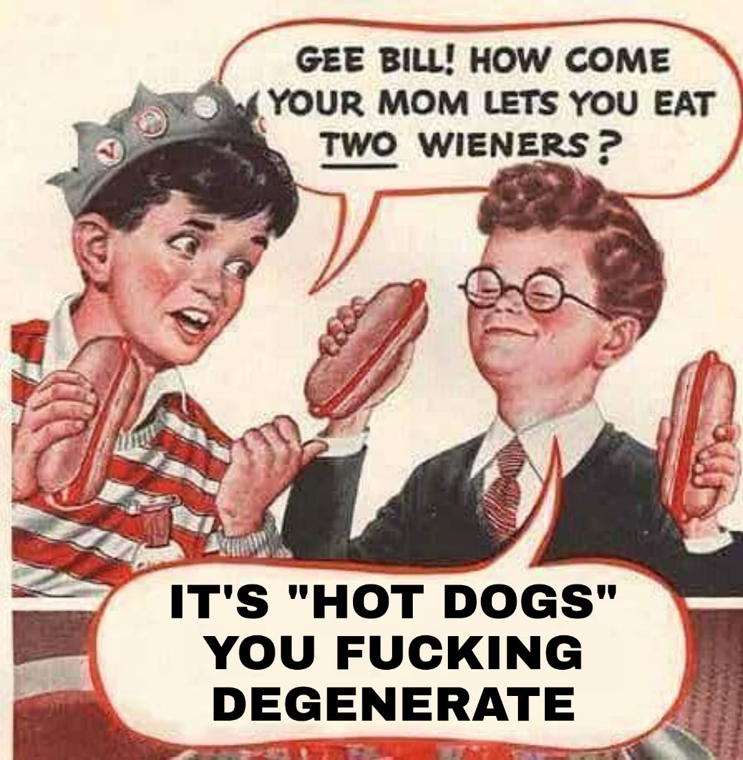 3rd meme of July OC Jamboree: "Gee Bill" (2008). Wieners and templates and stuff in the comments