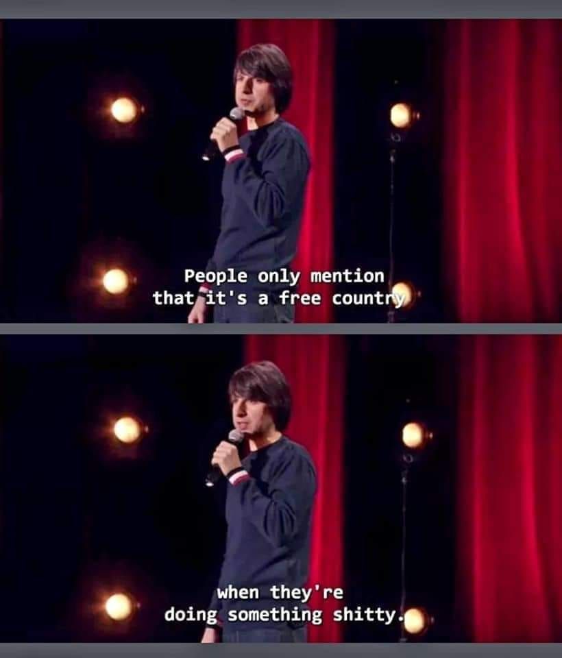 *does the dishes, cleans the house, helps the neighbor* YEAH ITS A FREE COUNTRY BREH