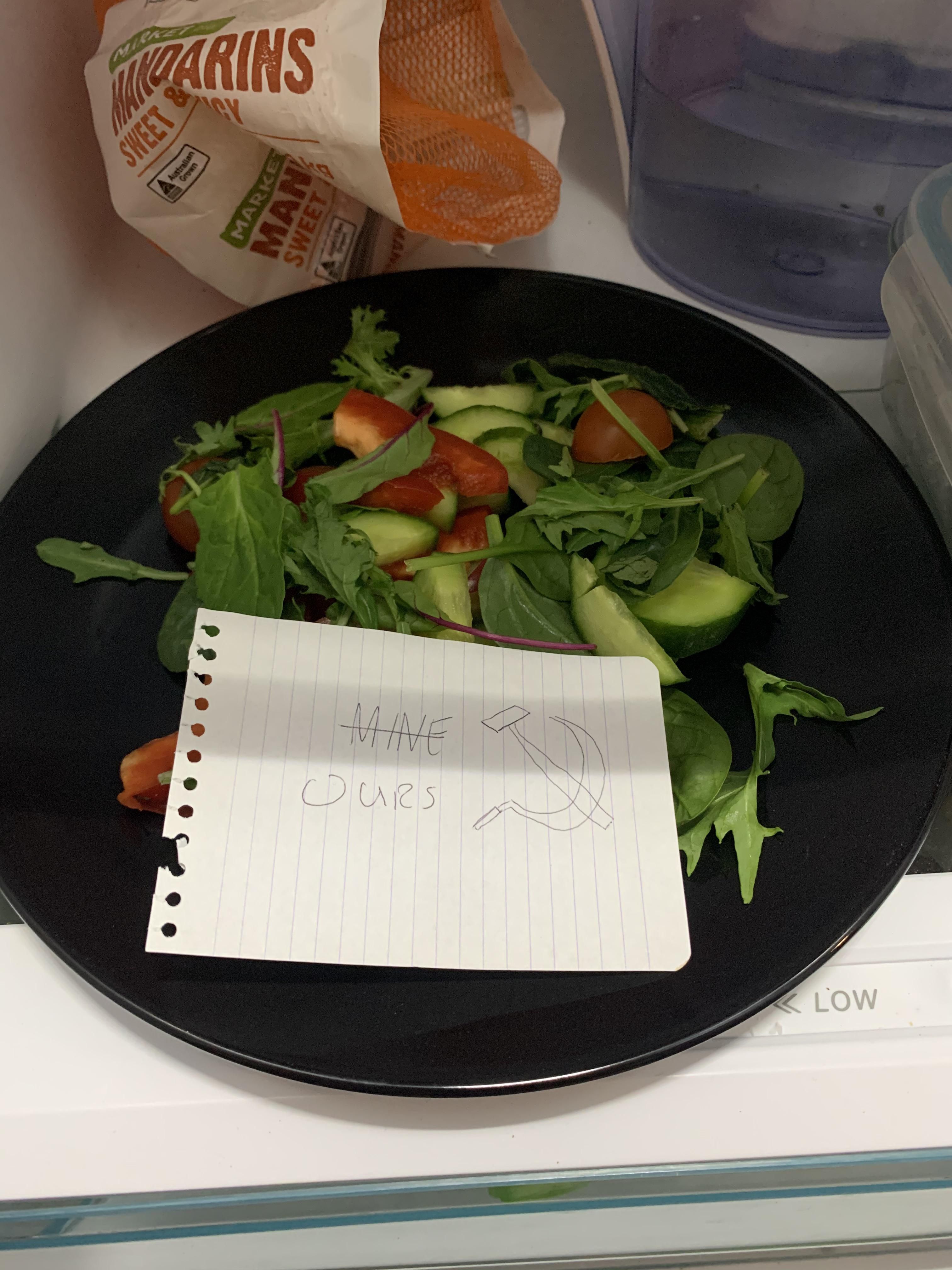 Girlfriend tried to claim a salad in the fridge.