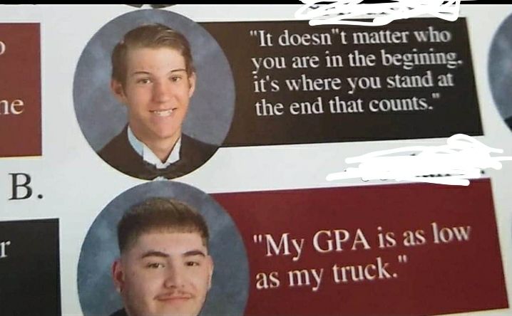 Just looking at my schools seniors quotes.