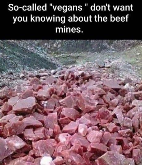 That's why it's called "ground beef"