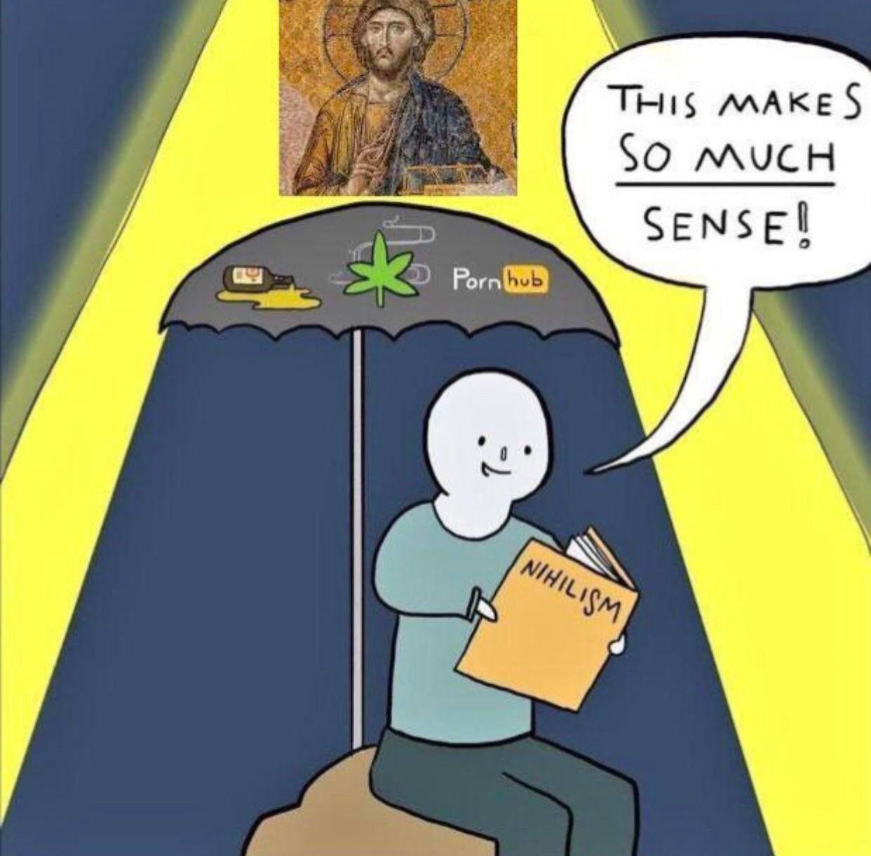 nihlism is a trap brehs ignore p0rn and dregs go to organized religion full of pedofile priests