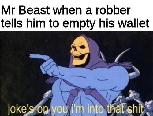 he'll earn more from vid about being robbed than he will lose by being robbed