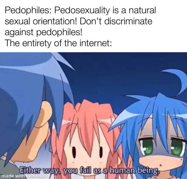 I mean does anybody like pedophiles?