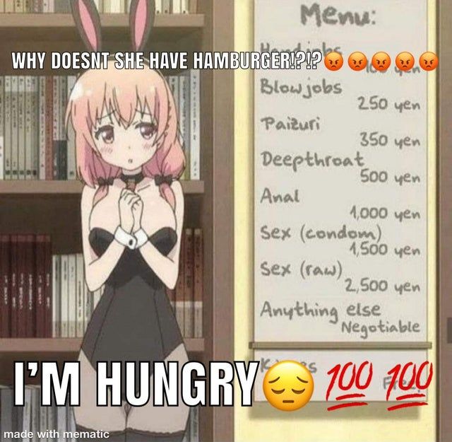 I will now starve because of stupid weebs >:(