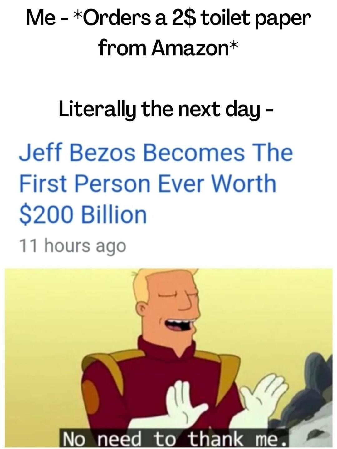 I made a 200 billion man today
