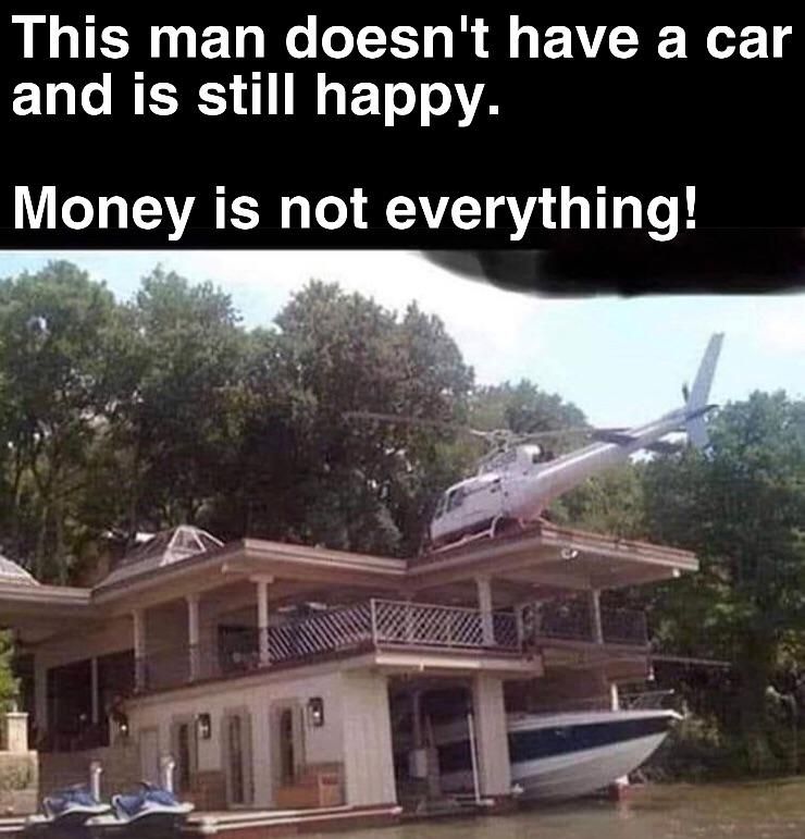 Money is not everything!