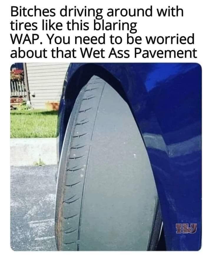 Wet Ass pavement