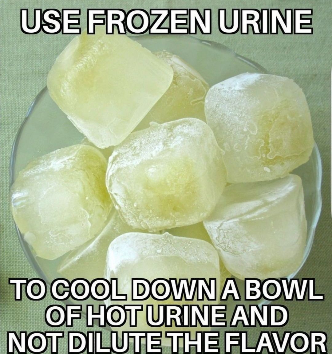 I hate it when water dilutes my bowl of piss