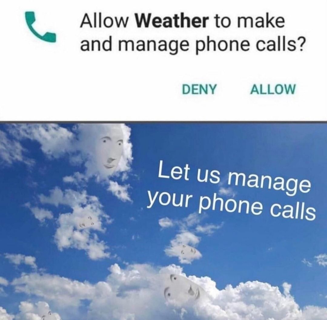 Somebody's trying to call you also it's raining