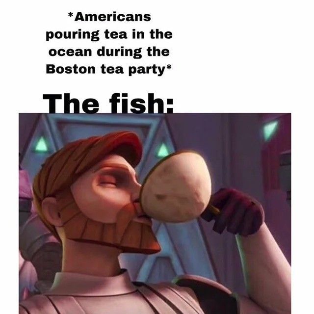 Fish don't have pinkies to stick out while drinking and that's sad
