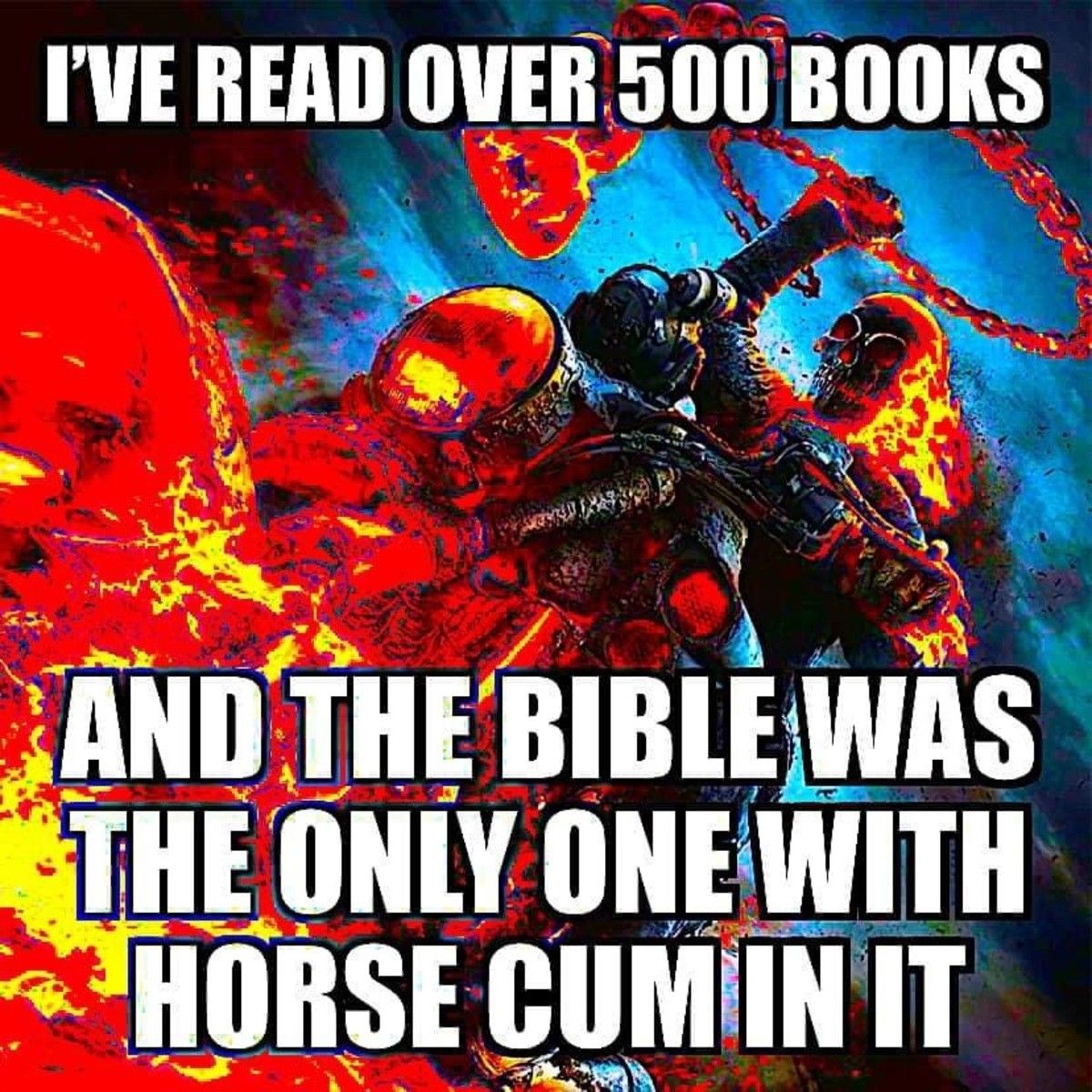 Technically it was only a refereence to horse cum. Ezekiel 23:20