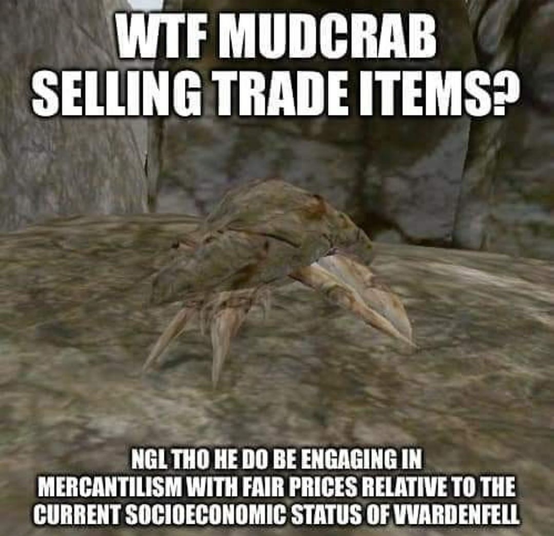 *rolls dice. Barter failed, mudcrab snapped your head open