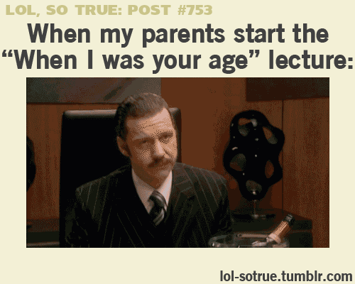 When my parents......