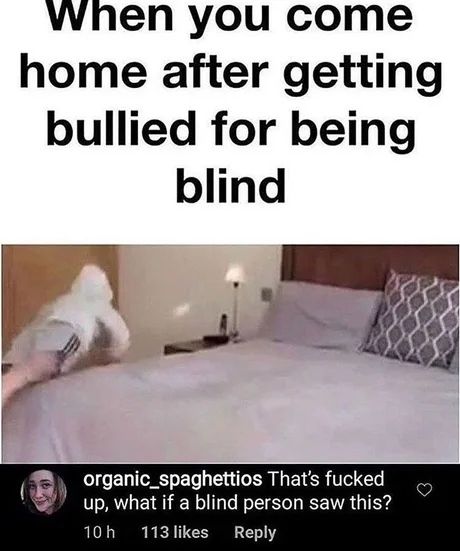 Blind ppl won't find anything