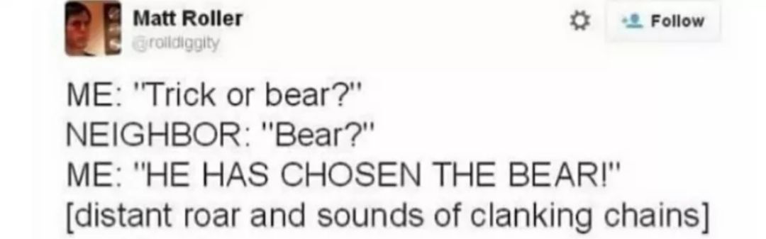 He has chosen the bear!