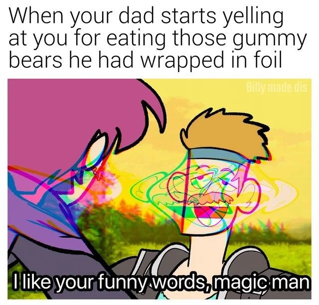 Damnit son, I was saving those for your birthday