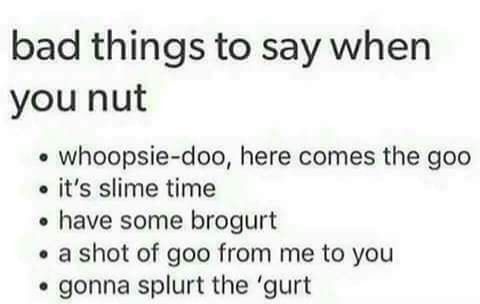 Gonna splurt the gurt