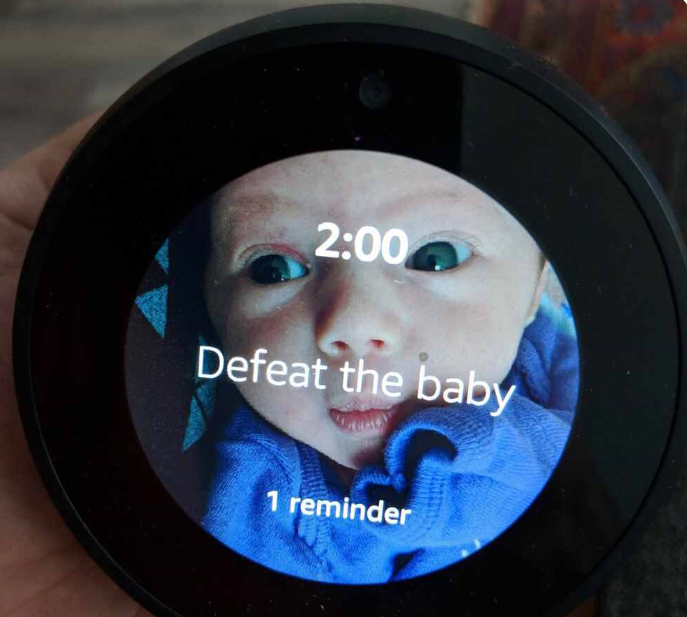 Alexa, remind me to feed the baby.